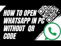 How to open WhatsApp in pc without QR code (WhatsApp WEB for PC) 2025
