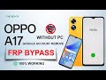 OPPO A17 Frp Bypass || OPPO A17 Google Lock Bypass || OPPO (CPH2477)  Frp Bypass || Without PC 2024