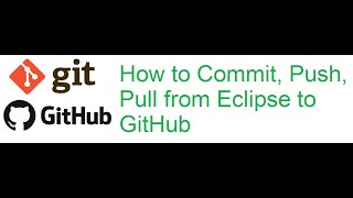 Git and GitHub Beginner class 7:How to Commit, Push, Pull from Eclipse to GitHub