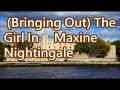 Bringing Out The Girl In     Maxine Nightingale   +   lyrics