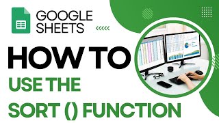 Mastering the Sort Function in Google Sheets (Easy Guide)