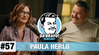 DA BRAVO! Podcast #57 cu Paula Herlo