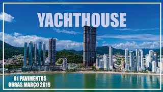 ACHTHOUSE - Pasqualotto \u0026 GT - 81P - Works March 2019 # BalneárioCamboriú #yachthouse