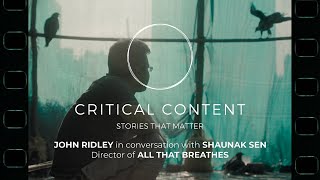 All That Breathes | Critical Content 2023 | Director Shaunak Sen in Conversation with John Ridley