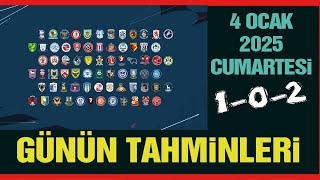 4 OCAK 2025 iddaa tahminleri / 1-0-2