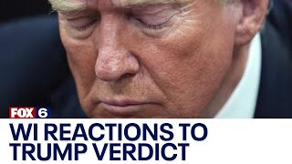Trump guilty, Wisconsin politicians react | FOX6 News Milwaukee