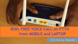 Make FREE Unlimited Outgoing Phone Calls from your MOBILE and LAPTOP through BSNL FTTH