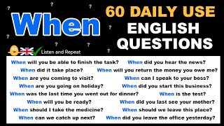 60 Daily Use ‘When’ Questions in English