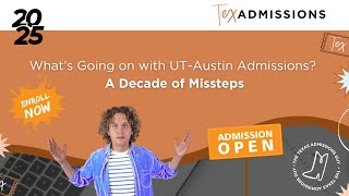 What’s Going on with UT-Austin Admissions? A Decade of Missteps