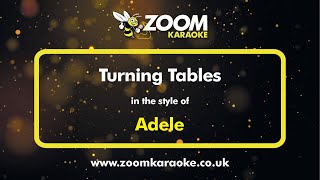 Adele - Turning Tables - Karaoke Version from Zoom Karaoke