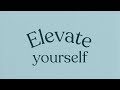 Elevate Yourself - Alejandra Llamas y Marisa Gallardo