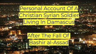 Post-Assad Account From A Christian Syrian In Damascus