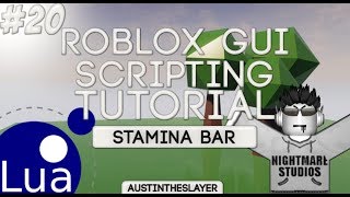ROBLOX Lua Gui Scripting Tutorial 20 - Stamina Bar