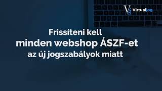 Új webshopjogi szabályok 2022 - Végleges megoldás kell: VirtualJog