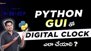 Digital Clock | Python Digital Clock Project using Tkinter | Python Projects in Telugu