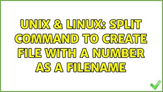 Unix & Linux: Split command to create file with a number as a filename