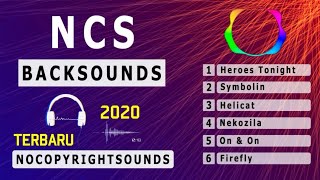 Backsound NCS Terbaru 2020 || Nocopyrightsounds