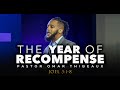 The Year Of Recompense - Pastor Omar Thibeaux