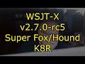 New WSJT-X Super Fox/Hound Mode