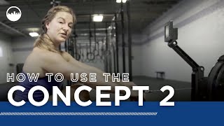 How to use Concept 2 Rowing machine