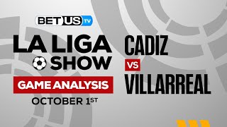 Cadiz vs Villarreal | La Liga Expert Predictions, Soccer Picks & Best Bets