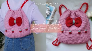 🎀 How To Crochet Cute Drawstring Backpack 🍓