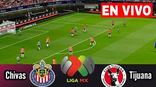 🔴EN VIVO: Chivas vs Tijuana |Liga MX Clausura-25 Transmisión en vivo hoy