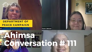 Ahimsa Conversation # 111 Department of Peace Campaign