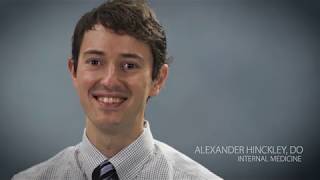 Physician Video Profile: Alexander Hinckley, DO (Internal Medicine)