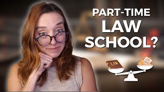 Part-time JD | Law School While Working