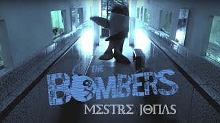 The Bombers - Mestre Jonas (Videoclipe Oficial)