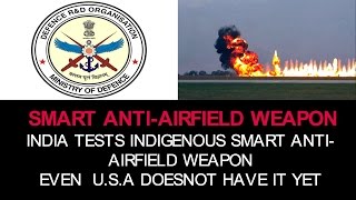 INDIA TESTS INDIGENOUS SMART ANTI-AIRFIELD WEAPON: TOP 5 FACTS