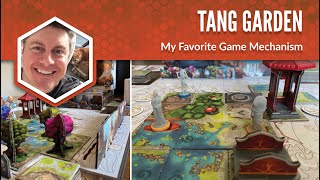 Tang Garden: My Favorite Game Mechanism