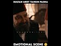 🥺tehsin pasha meet sultan 💔 most emotional scene 😥 sultan abdulhamid status shorts sadstatus