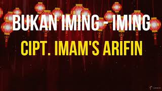 BUKAN IMING IMING - Cipt: IMAM S ARIFIN - Cover (lirik)