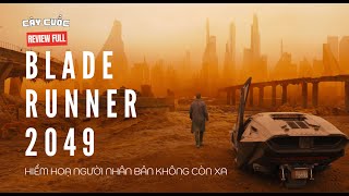 Review phim| Tội phạm nhân bản  2049| Blade Runner 2049|Tương lai con người chỉ là nhân bản sinh học