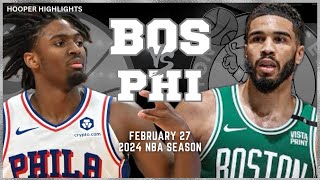 Boston Celtics vs Philadelphia 76ers  Game Highlights | Feb 27 | 2024 NBA Season