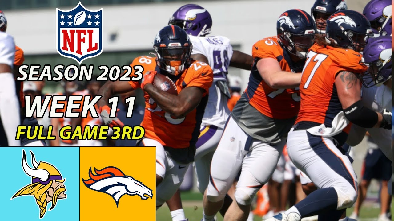 Minnesota Vikings Vs Denver Broncos FULL GAME 3RD 11/19/23 Week 11 ...