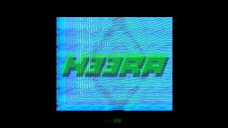 H33RA - SAY (Visualiser)