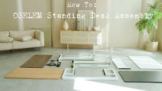 How to: OSELEM Standing Desk Assembly