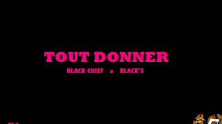 Black chief feat Black's - tout donner (audio officiel)