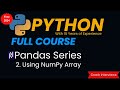 Pandas Series with NumPy Array in Python | Create Series in Pandas