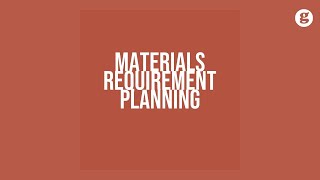 Materials Requirement Planning