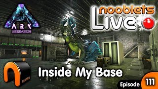 ARK Aberration NOOBLETS BASE TOUR! Live Streamed Ep111