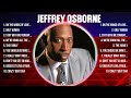 Jeffrey Osborne Top Of The Music Hits 2024 - Most Popular Hits Playlist