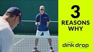 3 Reasons Why - Dink Drop Trainer