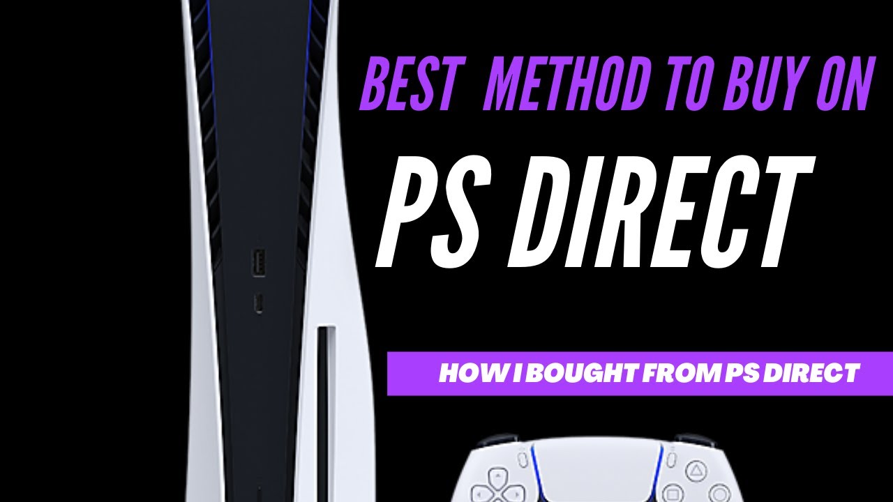 BEST METHOD TO BUY PS5 FROM PS DIRECT - YouTube