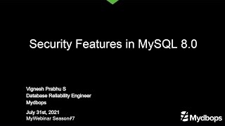 Exploring Security Features in MySQL 8.0 - Mydbops MyWebinar Edition - 08