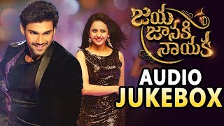 Jaya Janaki Nayaka || Full Songs || Jukebox || Bellamkonda Sreenivas || Rakul Preet || DSP