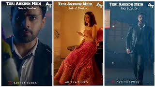 Teri Ankhon Mein full screen WhatsApp status | Neha K | Darshan Raval | WhatsApp status